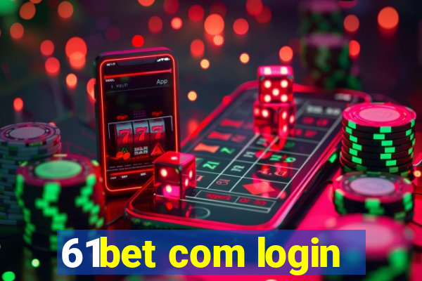 61bet com login